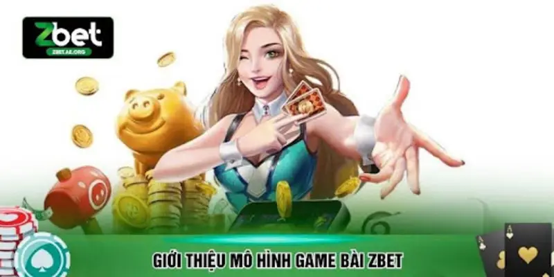 Giới thiệu mô hình game bài ZBET