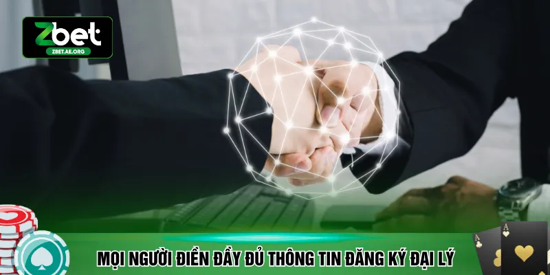 Mọi người điền đầy đủ thông tin đăng ký đại lý