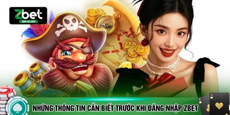 Những thông tin cần biết trước khi đăng nhập ZBET