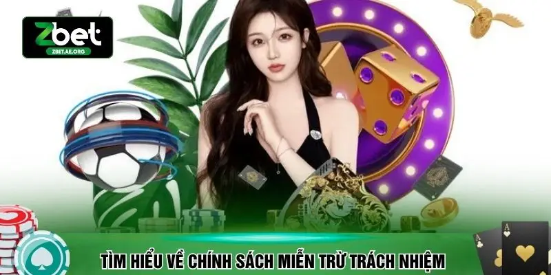 Tìm hiểu về chính sách miễn trừ trách nhiệm